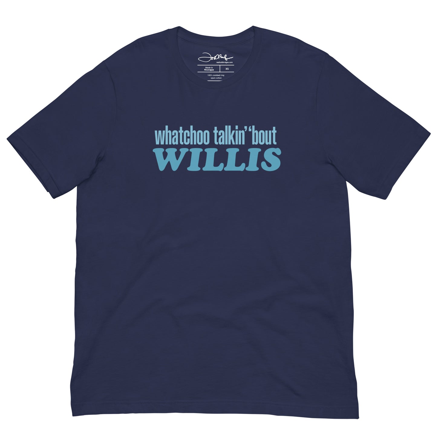 "Whatchoo Talkin Bout Willis" Blue Logo Tee