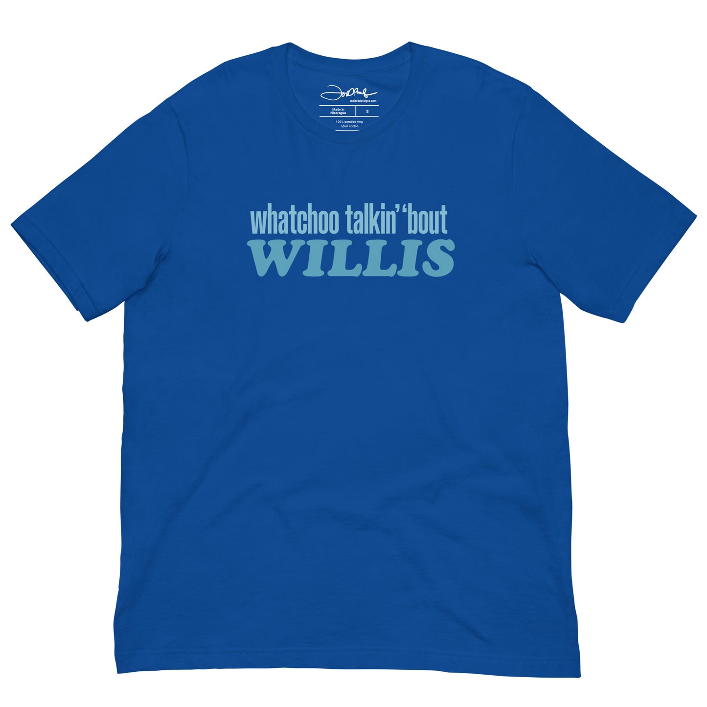 "Whatchoo Talkin Bout Willis" Blue Logo Tee