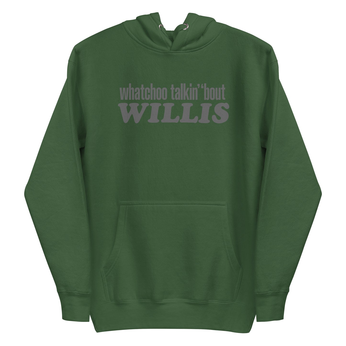 "Whatchoo Talkin Bout Willis" Unisex Gray Logo Hoodie
