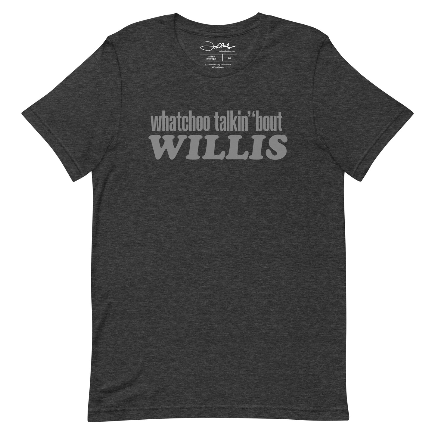 "Whatchoo Talkin Bout Willis" Gray Logo Tee