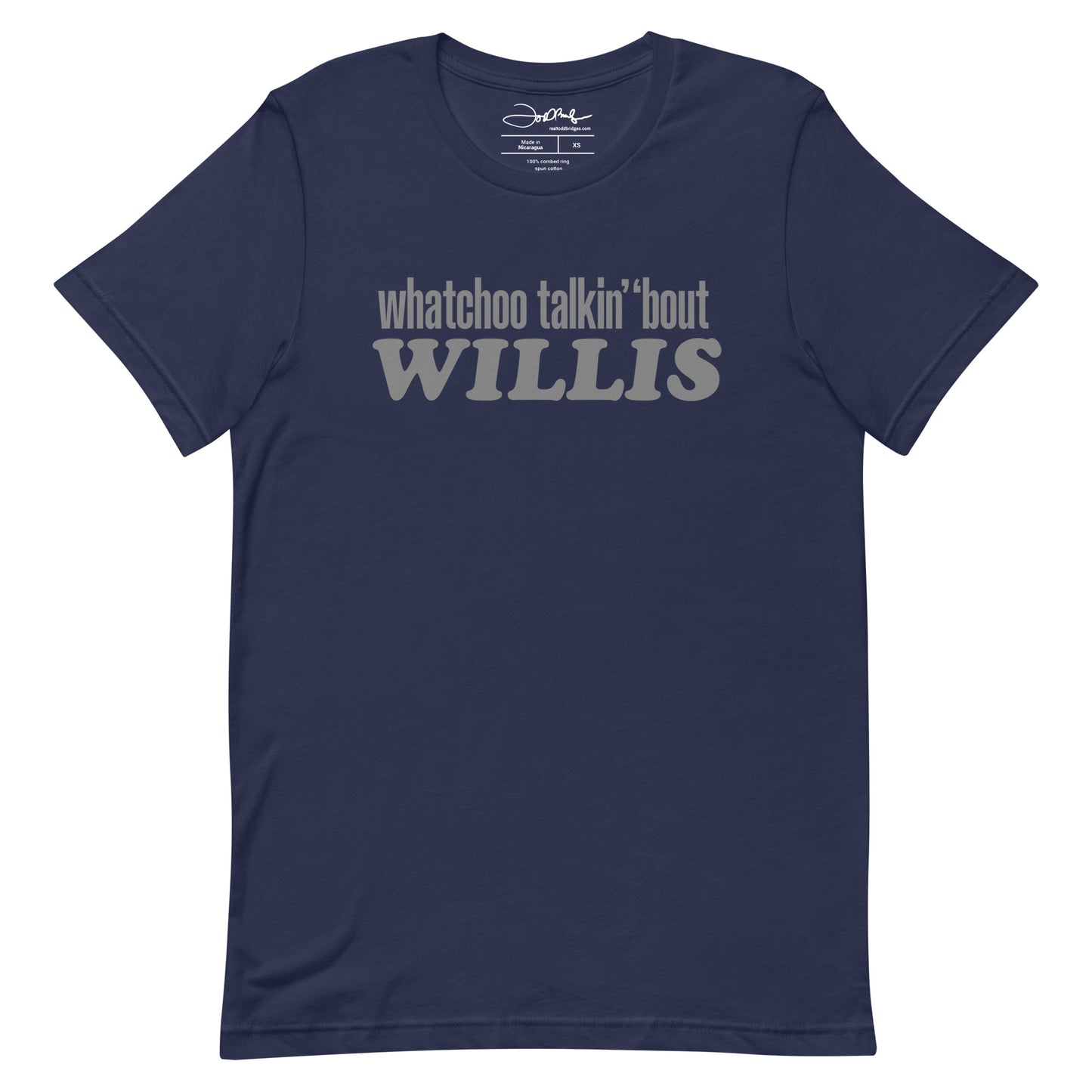 "Whatchoo Talkin Bout Willis" Gray Logo Tee