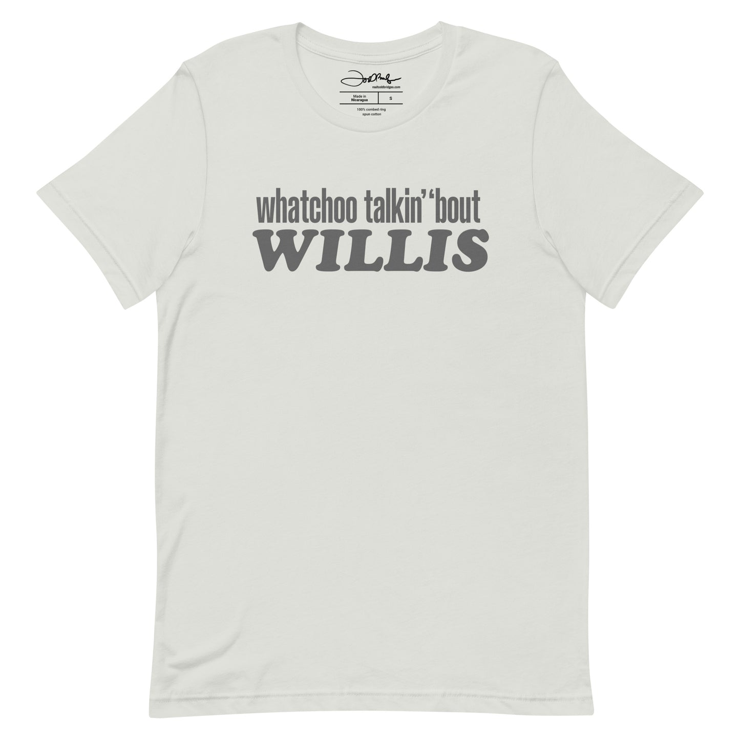 "Whatchoo Talkin Bout Willis" Gray Logo Tee