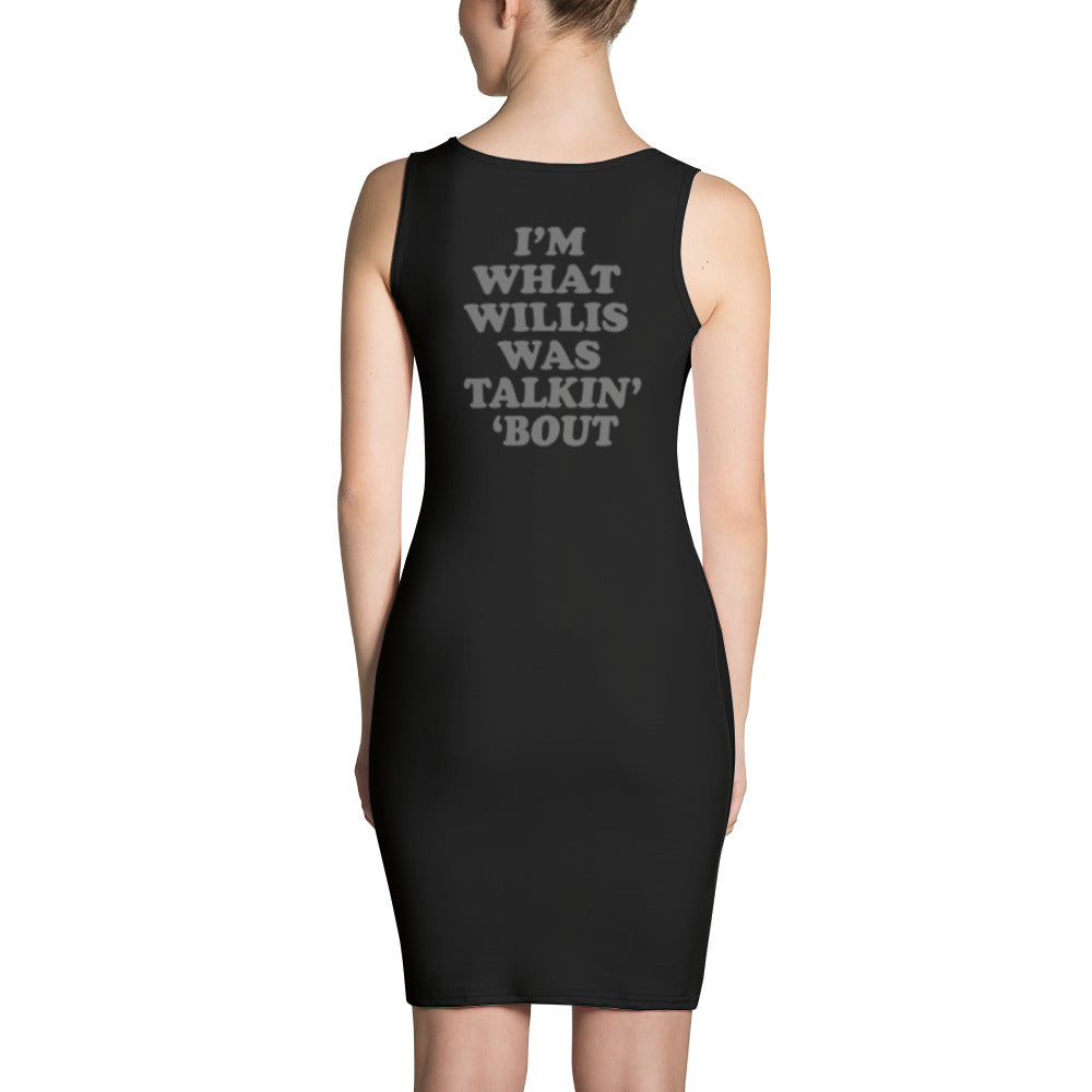 "I'm What Willis Was Talkin Bout" Autograph Tank Dress
