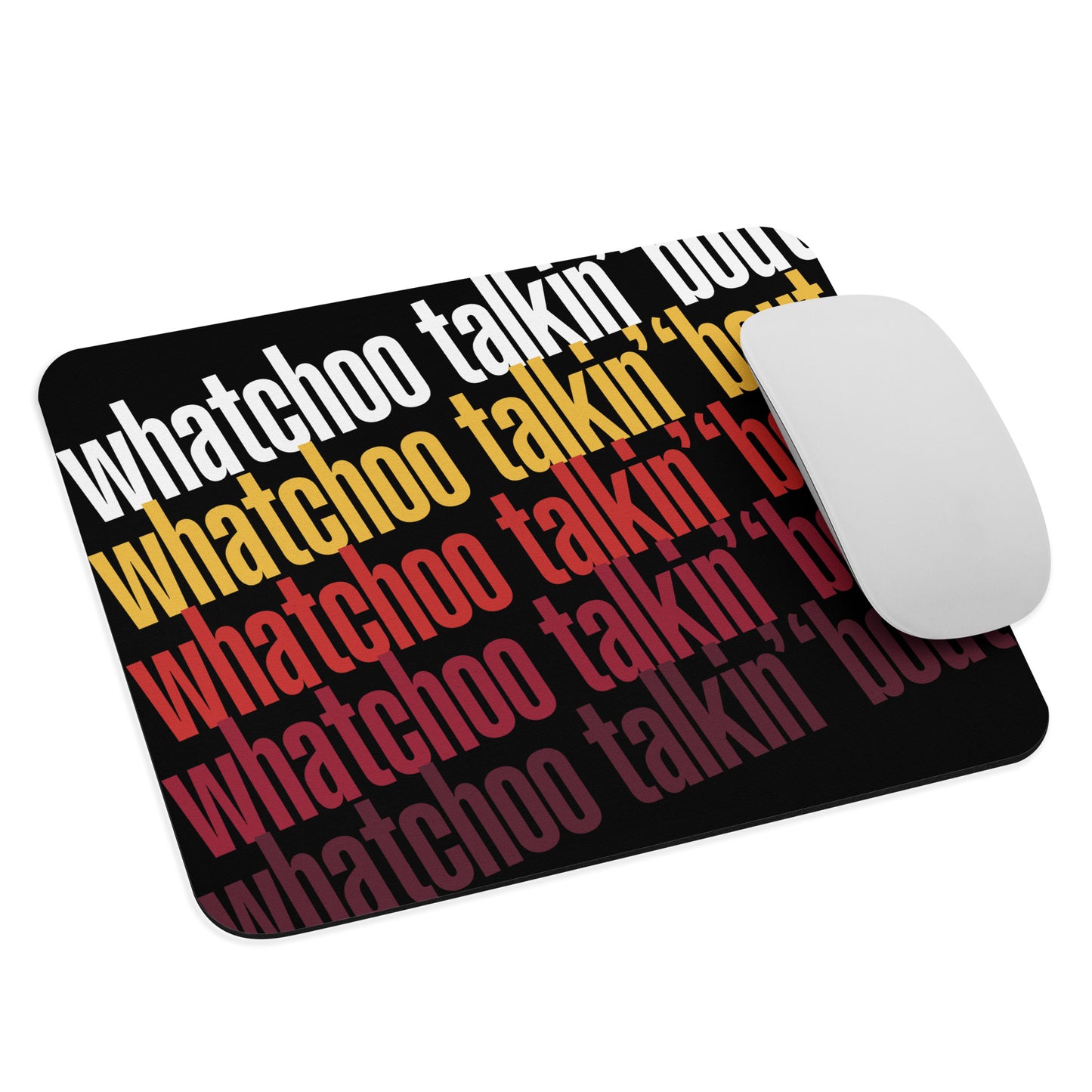 "Whatchoo Talkin Bout Willis" Retro Logo Mouse Pad