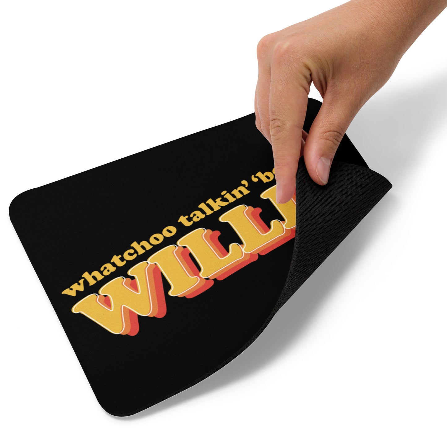 "Whatchoo Talkin Bout Willis" Retro Logo Mouse Pad
