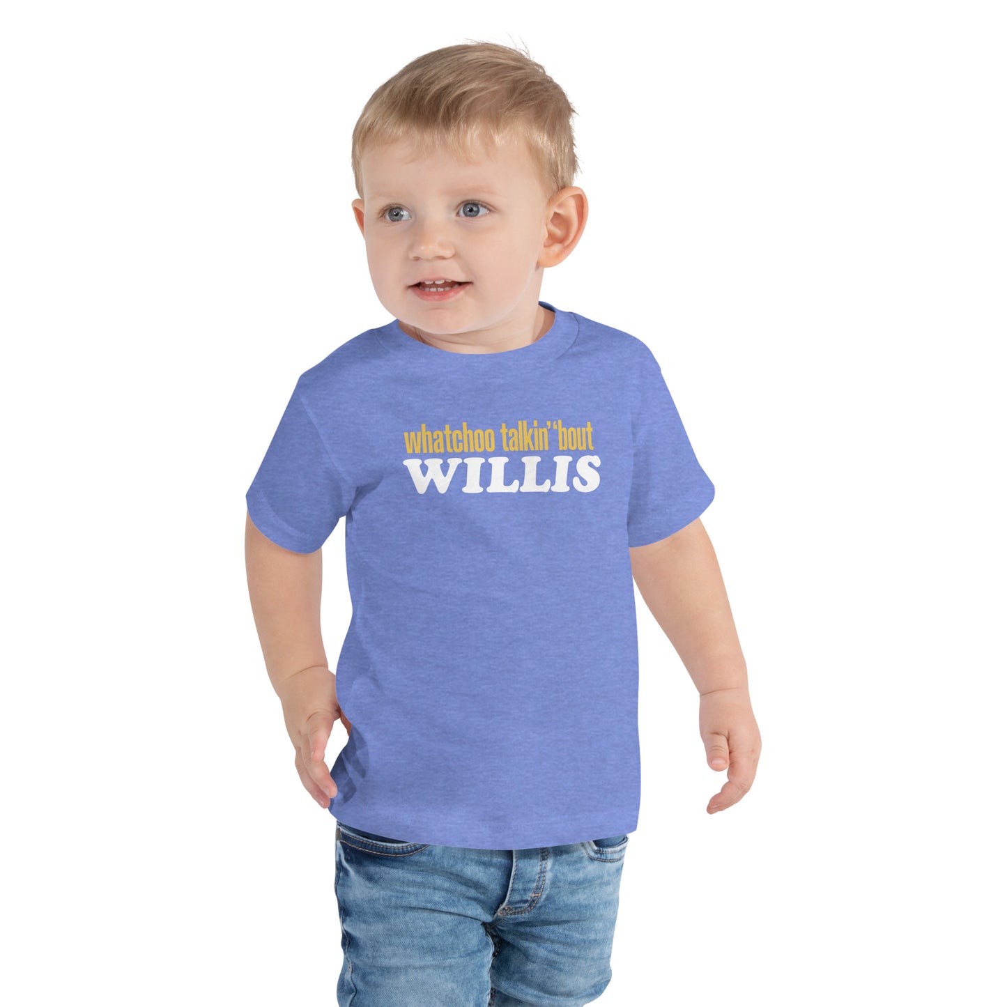 "Whatchoo Talkin Bout Willis" Toddler Logo Tee