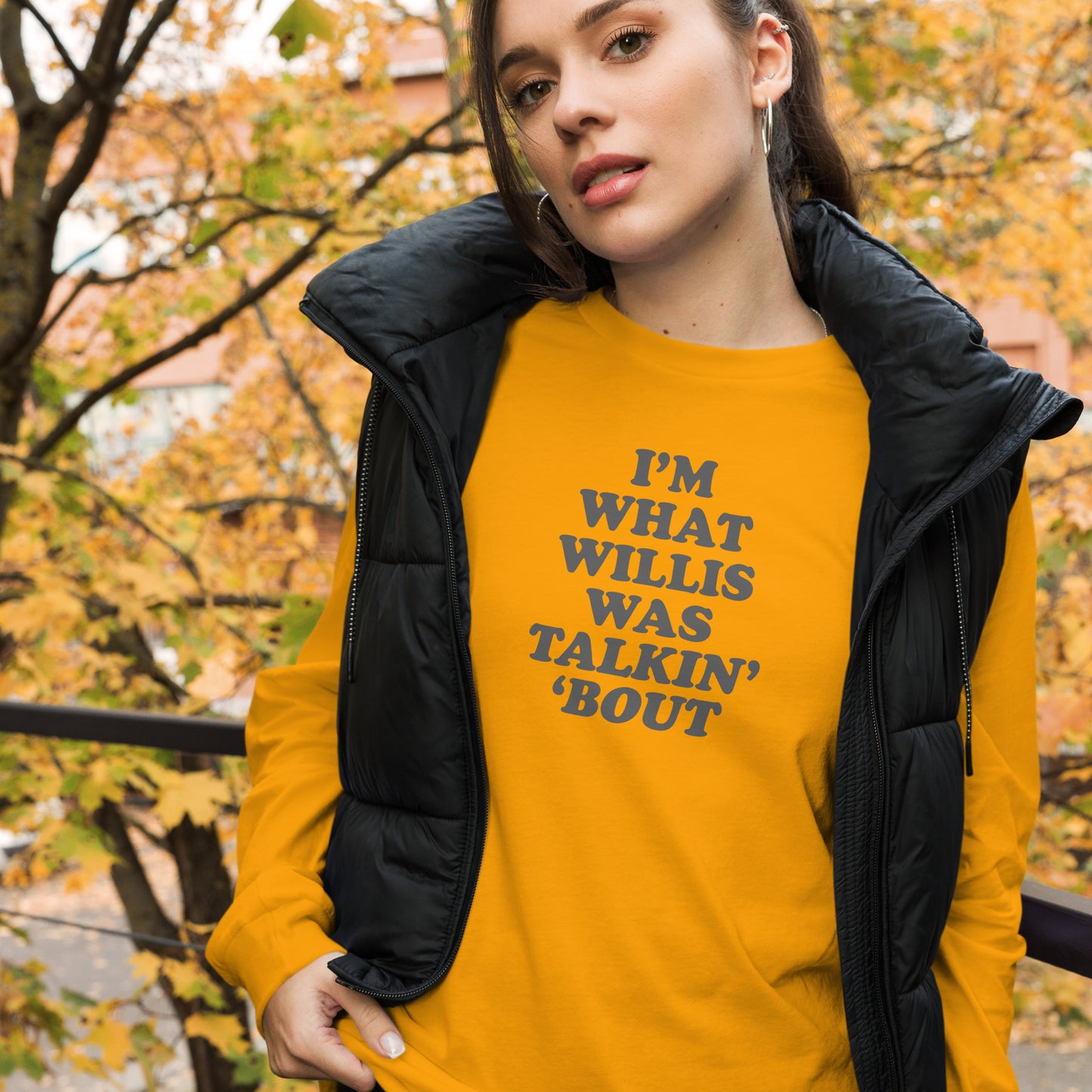 "Whatchoo Talkin Bout Willis" Unisex Long Sleeve Tee
