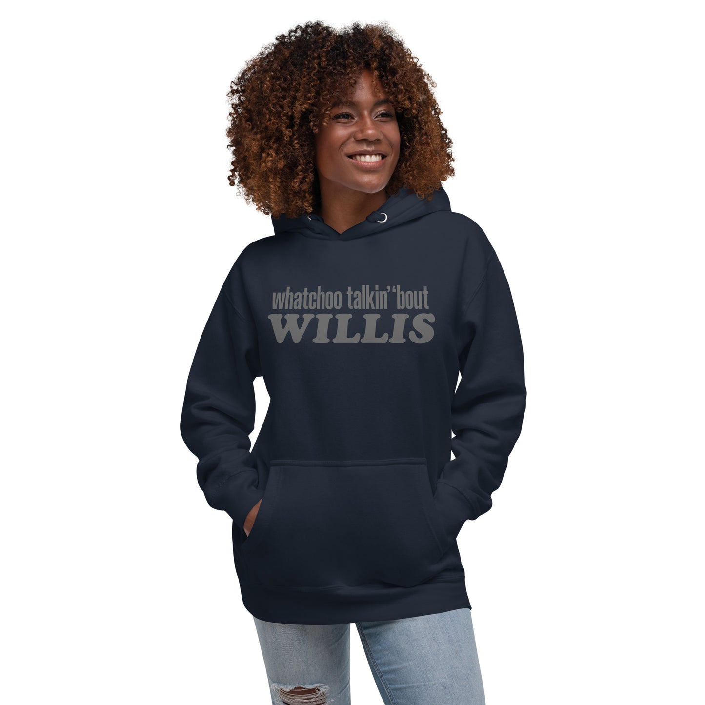 "Whatchoo Talkin Bout Willis" Unisex Gray Logo Hoodie