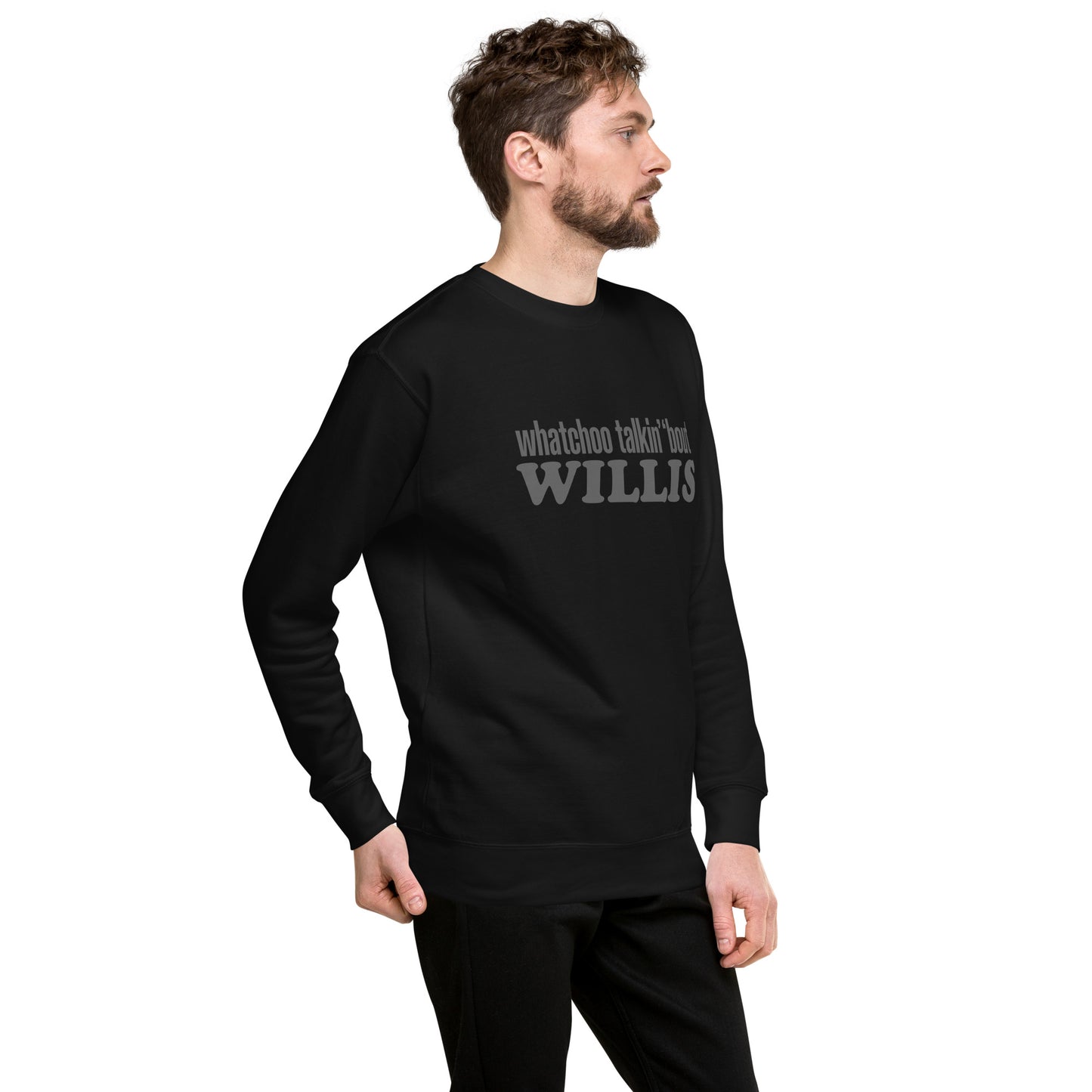 "Whatchoo Talkin Bout Willis" Gray Logo Sweatshirt