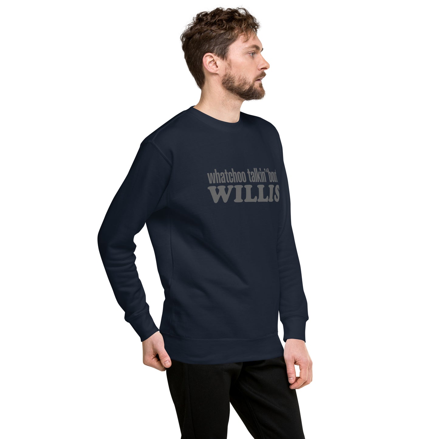 "Whatchoo Talkin Bout Willis" Gray Logo Sweatshirt