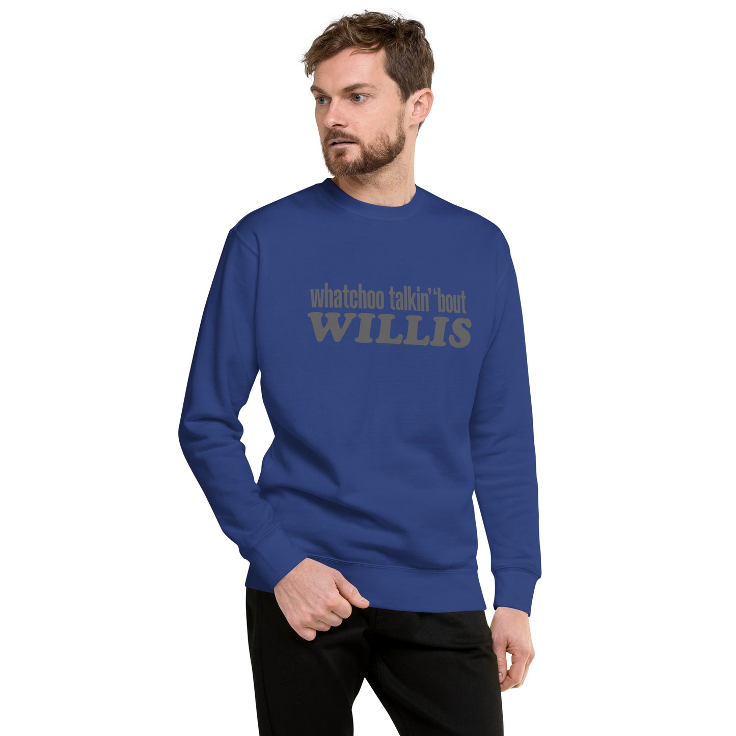 "Whatchoo Talkin Bout Willis" Gray Logo Sweatshirt