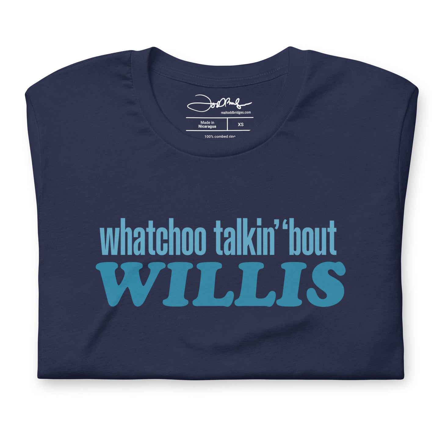 "Whatchoo Talkin Bout Willis" Blue Logo Tee