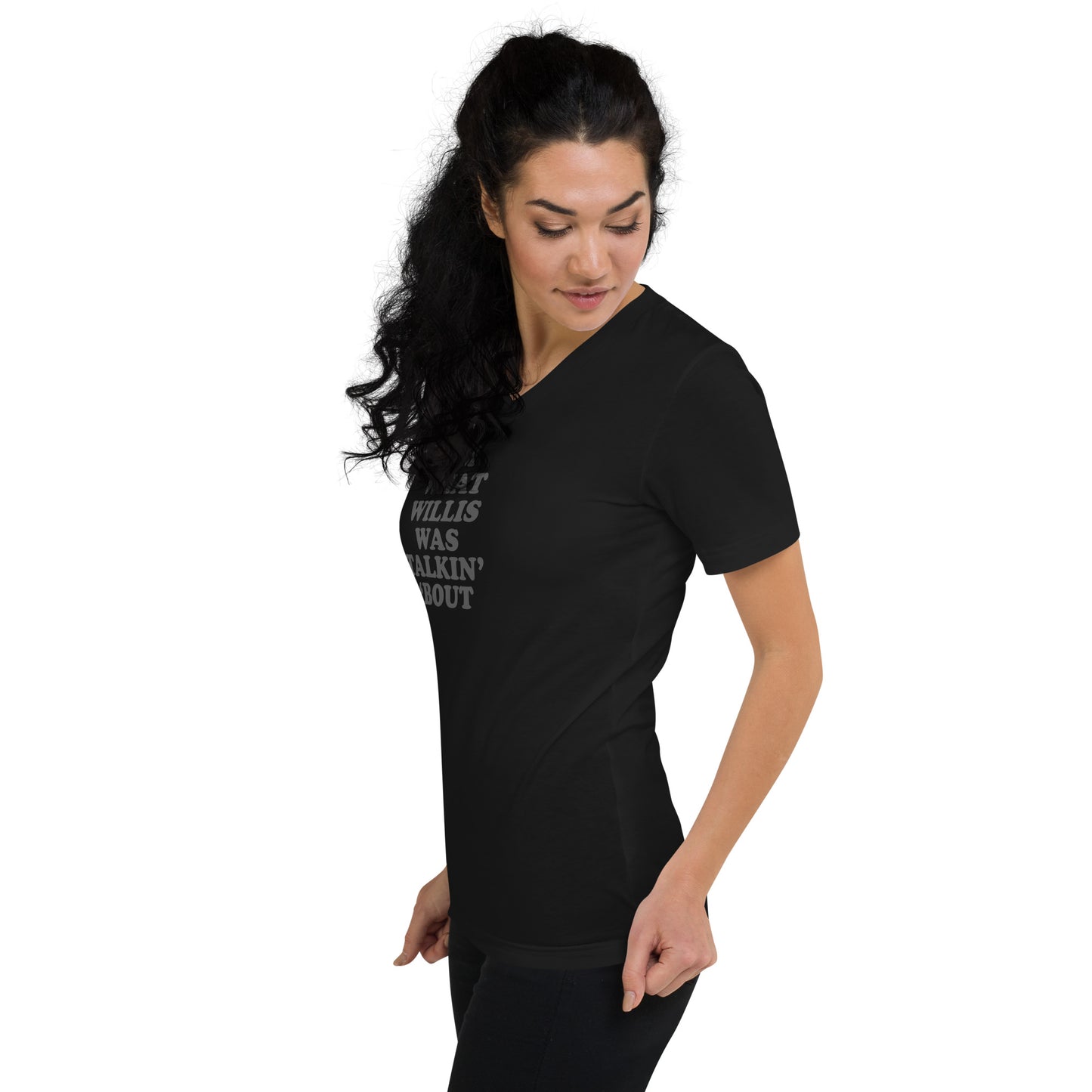 "I'm What Willis Was Talkin Bout" Boyfriend V-Neck Tee