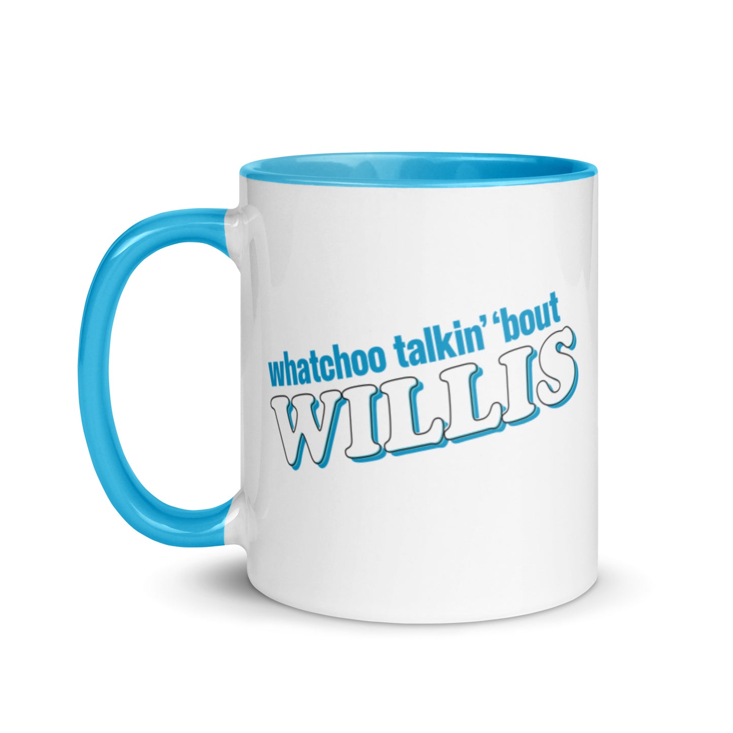 "Whatchoo Talkin Bout Willis" Blue Logo Mug