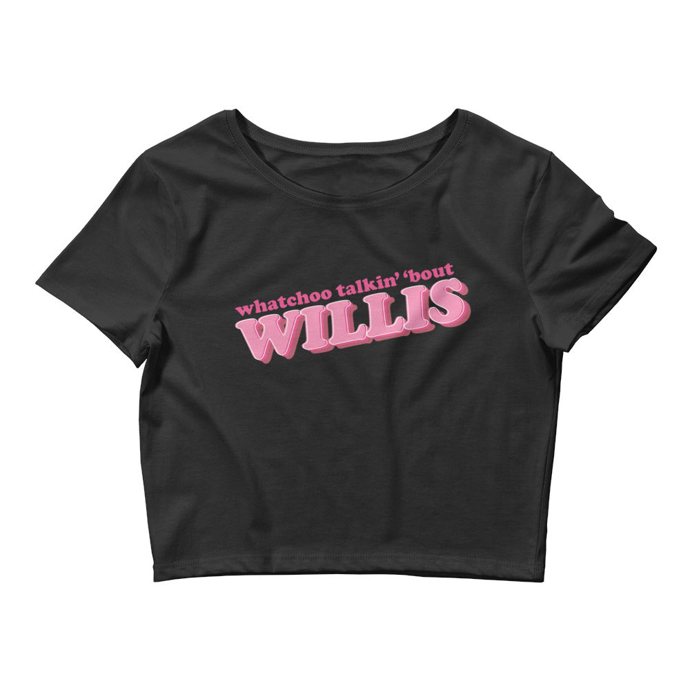 "Whatchoo Talkin Bout Willis" Bubblegum Logo Crop Tee