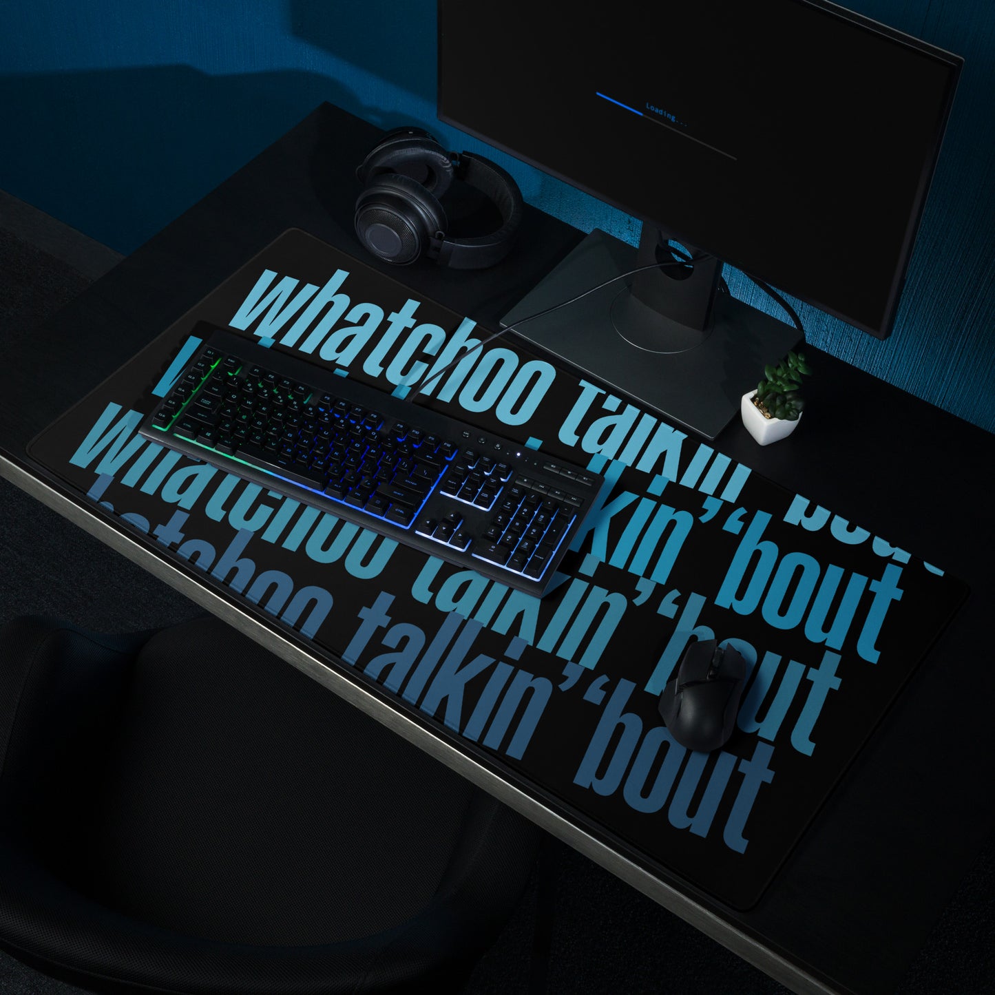 "Whatchoo Talkin Bout" Gaming Mouse Pad