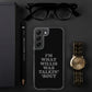 "I'm What Willis Was Talkin Bout" Samsung Phone Case