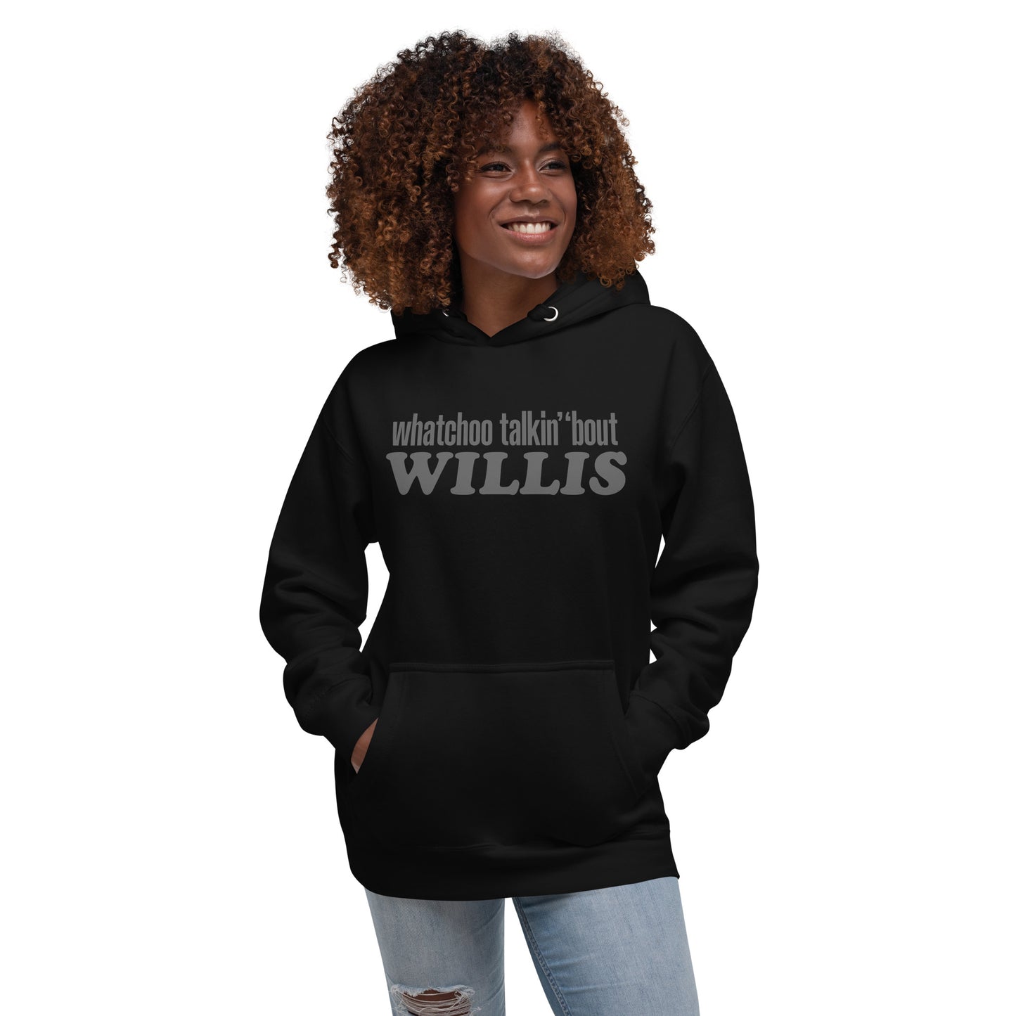 "Whatchoo Talkin Bout Willis" Unisex Gray Logo Hoodie