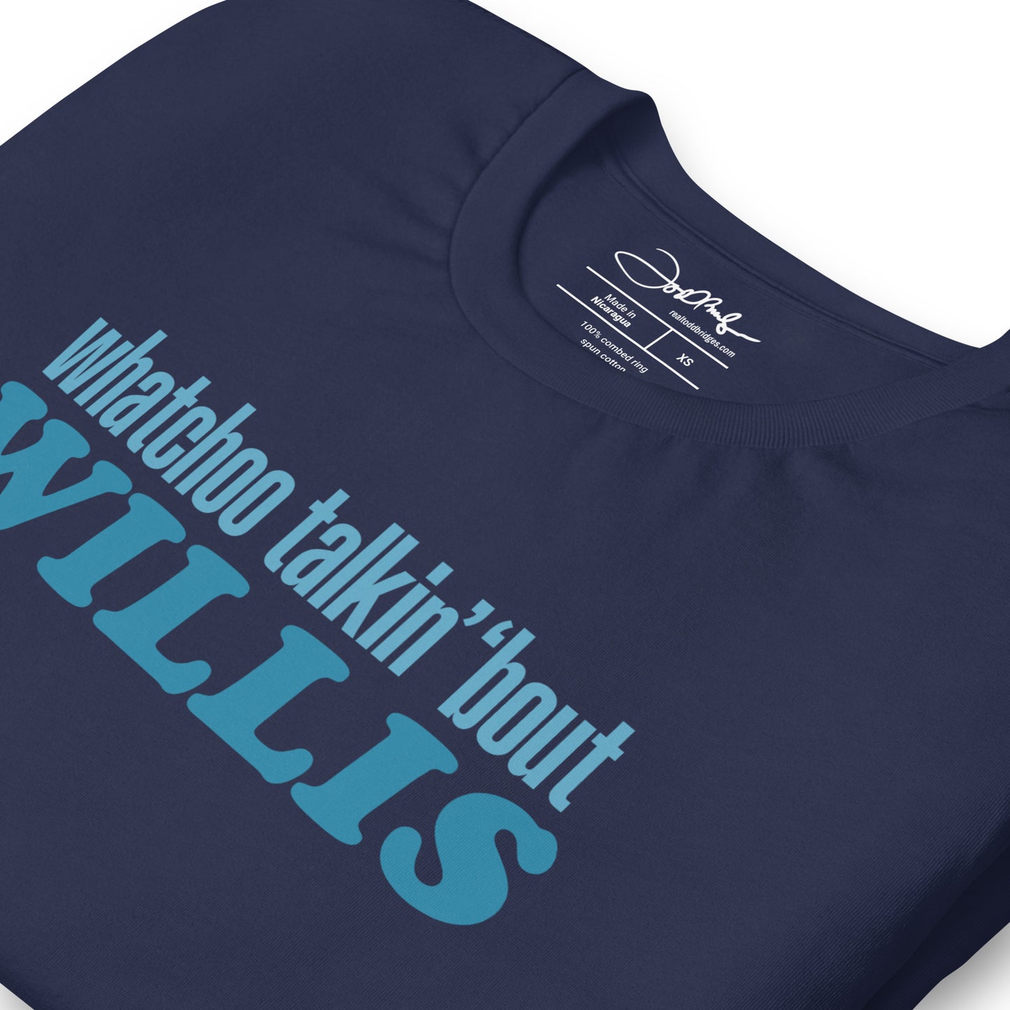 "Whatchoo Talkin Bout Willis" Blue Logo Tee