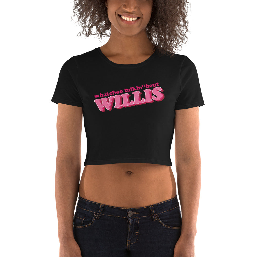 "Whatchoo Talkin Bout Willis" Bubblegum Logo Crop Tee