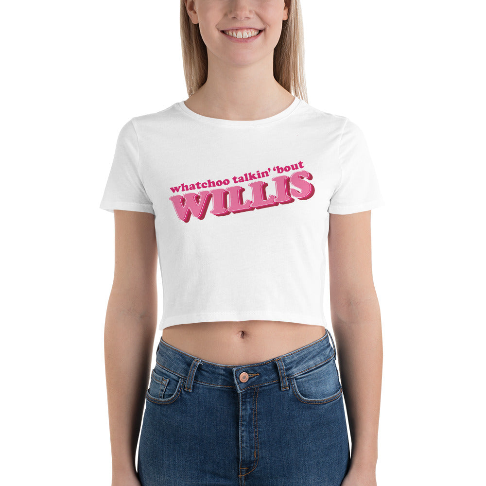 "Whatchoo Talkin Bout Willis" Bubblegum Logo Crop Tee